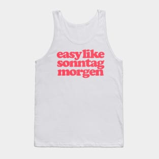 Easy Like Sonntag Morgen - Super Hans Quotes Tank Top